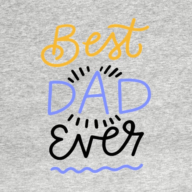 Best dad ever by This is store